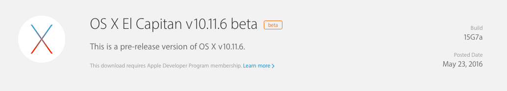 More information about "OS X v10.11.6 beta - Available for Devs"